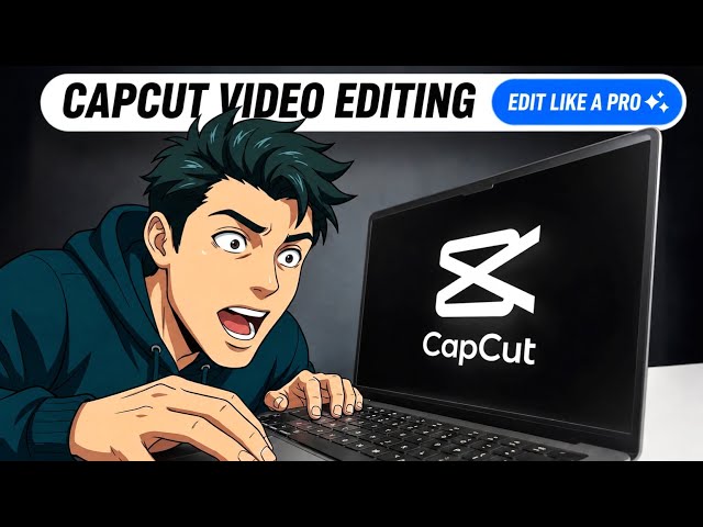CapCut Video Editing Kaise Kare? 🔥 Full Course | Basic to Advanced