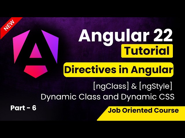 Angular 22 Tutorial for Beginners | Directive in Angular | ngClass & ngStyle