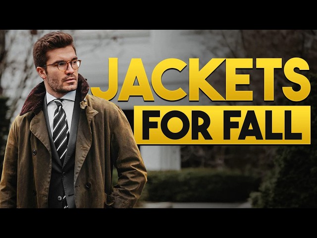 6 Fall Jackets That EVERY Man Needs in 2026