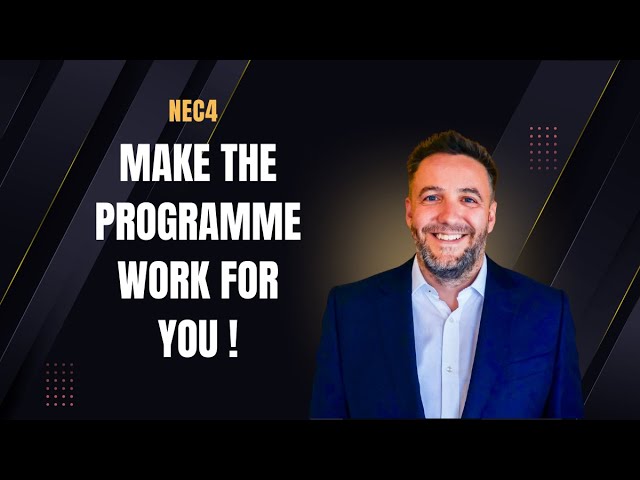 NEC4: Programme - Getting it working for you