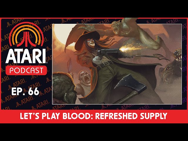 Atari Podcast Episode 66 - Let's Play Blood: Refreshed Supply w/ Nightdive Studios