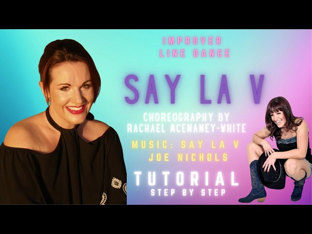SAY LA V line dance tutorial, full teach, choreography Rachael McEnaney-White, music Joe Nichols