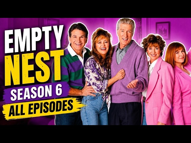 Empty Nest Season 6 All Episodes | Complete Sixth Season Full Episode Sitcom Collection