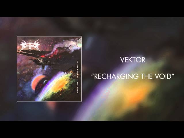 Vektor - Recharging the Void (Official Audio)