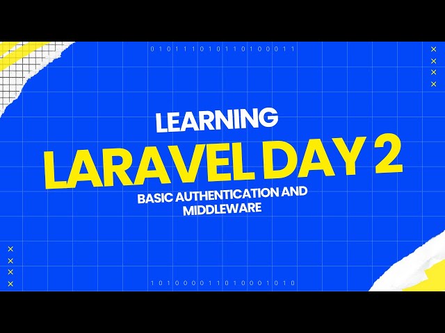 LARAVEL AUTHENTICATION AND MIDDLEWARE (Tagalog Tutorials)