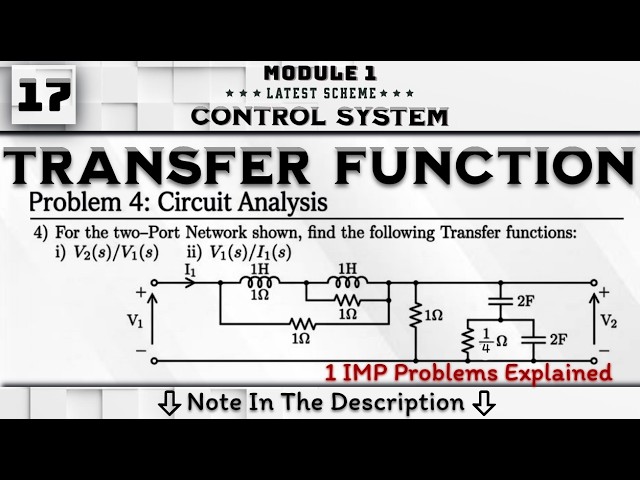 17 Transfer Function 1 IMP Problem Explained Module 1 || Control System 4th Sem ECE VTU