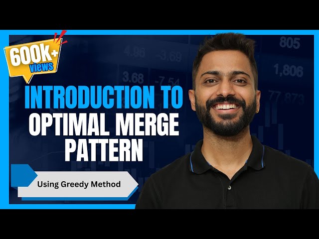 L-4.6: Optimal Merge Pattern using Greedy Method in Hindi | Algorithm