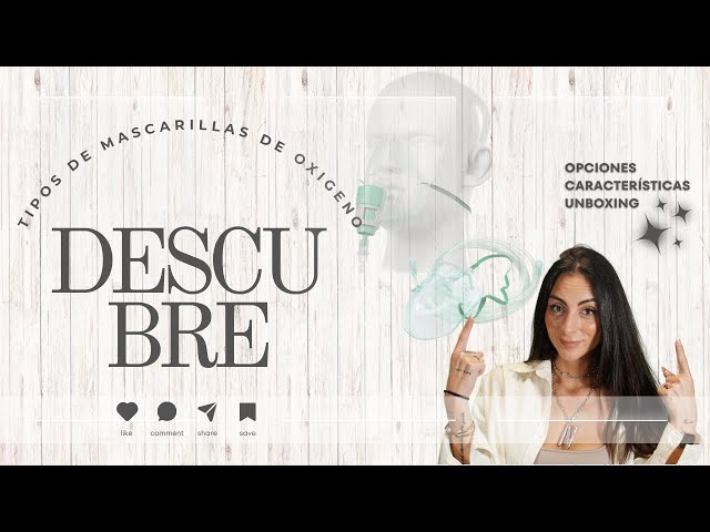 Tipos de Mascarillas de Oxígeno: Usos y Tamaños 🌬️🩺