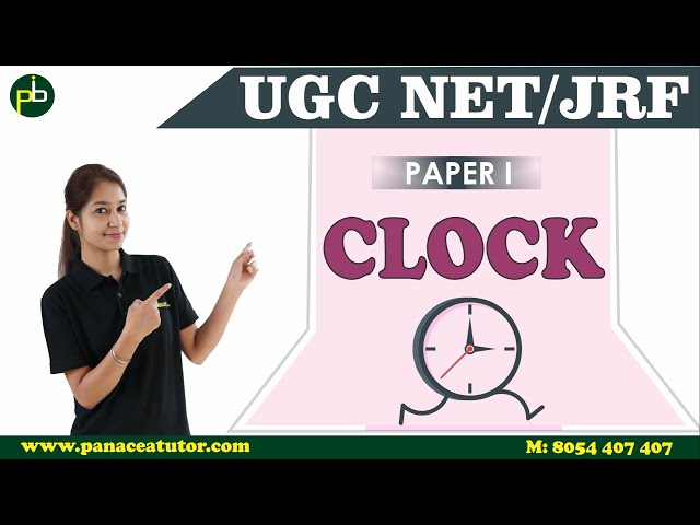 Clock | UGC NET/JRF | Paper 1 | Panaceatutor