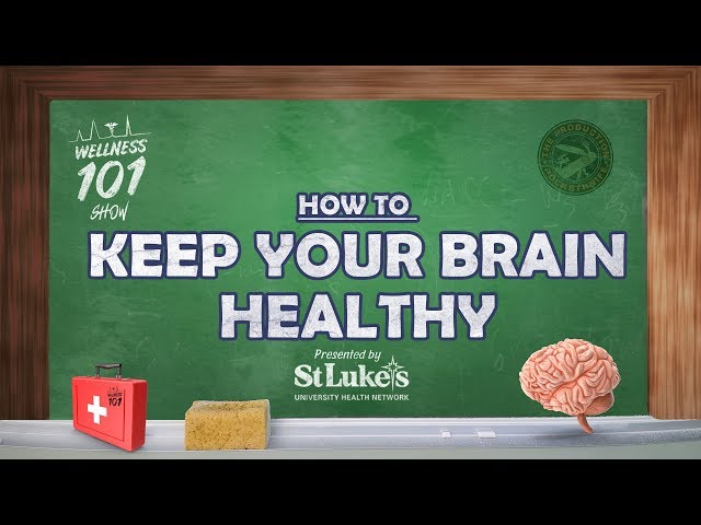 How to Keep Your Brain Healthy | Wellness 101 Show