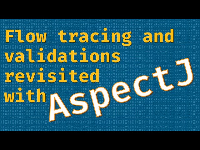 My Java SE Tech Stack - AspectJ: Pragmatic usages