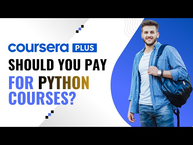 Are Coursera Python Courses Free or Paid? Explained