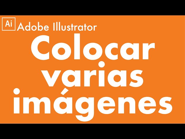 ✅ Como colocar varias imágenes en Adobe Illustrator CC