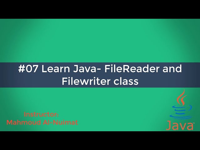 #07 Learn Java  FileReader and Filewriter class