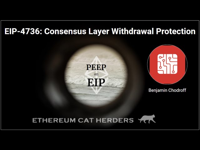 PEEPanEIP #99: EIP-4736: Consensus Layer Withdrawal Protection with Benjamin Chodroff