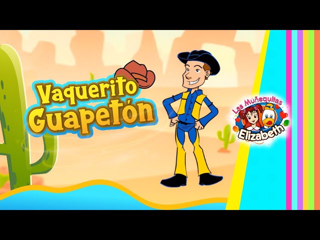 Vaquerito Guapetón | Muñequitas Elizabeth |#MascotasCountry