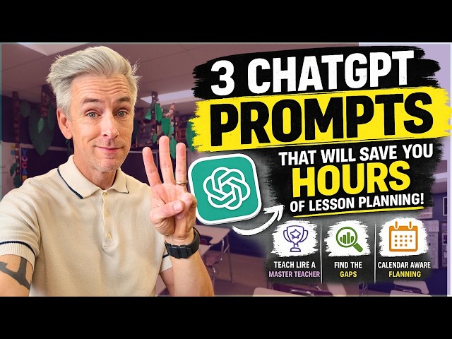 3 ChatGPT Prompts That Will Save You HOURS of Lesson Planning (End of Year Lifesaver)