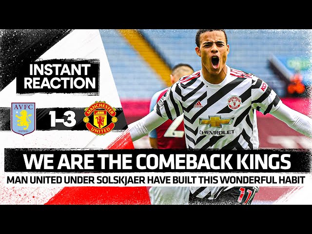 We’re Comeback KINGS | Aston Villa 1-3 Manchester United