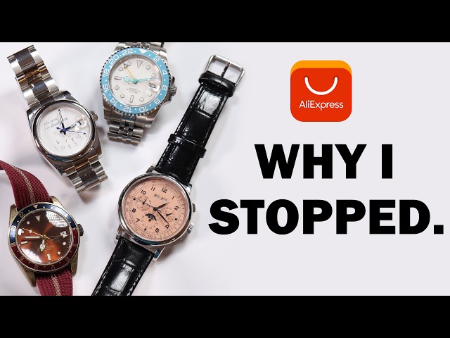 I Quit the AliExpress Watch Hobby