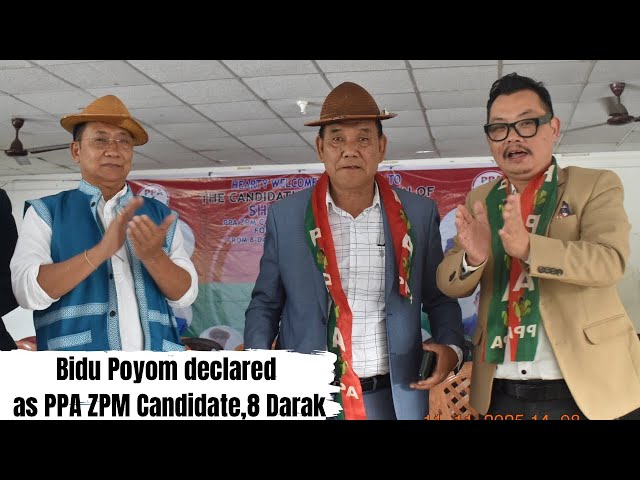 Declaration of Shri BIDU POYOM as ZPM Candidate PPA | 8 Darak ZPM Segment 