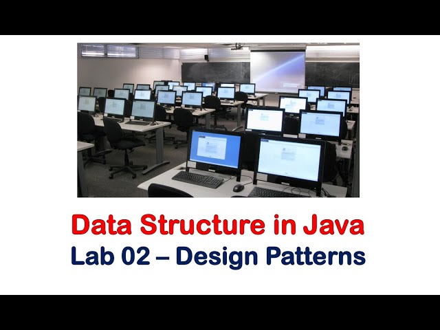 Lab 02 - Data Structures in Java - Design Patterns - جامعة حفر الباطن