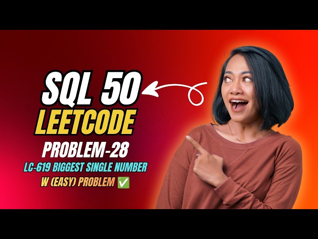 SQL 50 | Problem 28 – Biggest Single Number | Easy