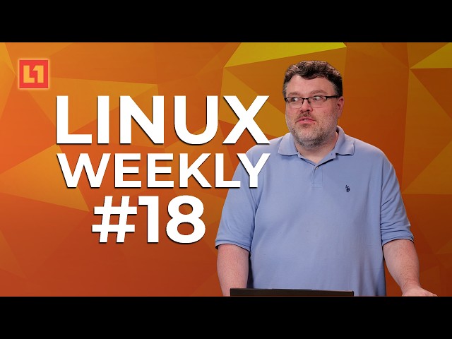 Linux Weekly 18: 3 Laptops and a Dream