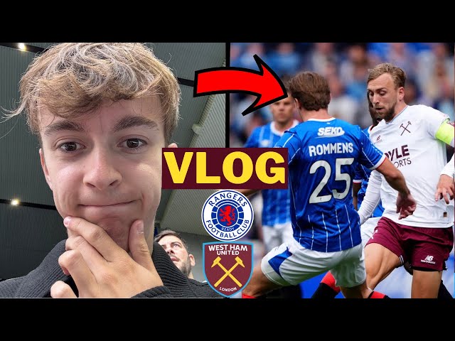 *WARNING SIGNS AT IBROX!* RANGERS 0-0 WEST HAM EUROPEAN TOUR VLOG  🏴󠁧󠁢󠁳󠁣󠁴󠁿⚒️