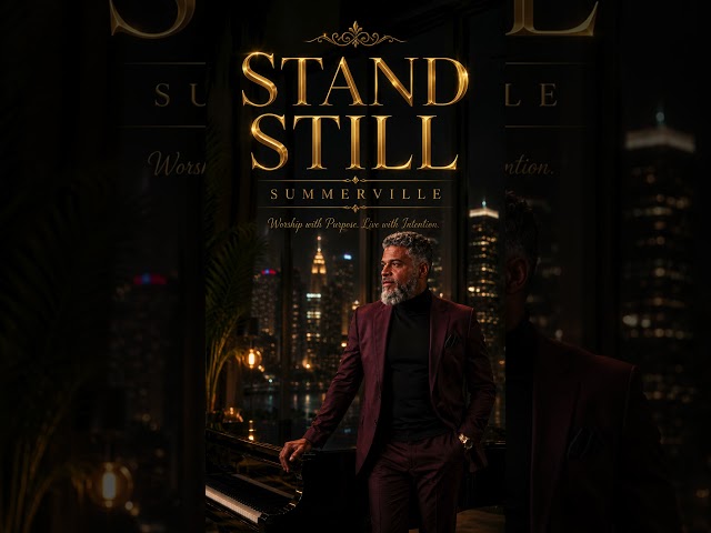 Stand Still     Summerville #urban gospel neo-soul #jazz