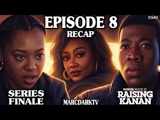 POWER BOOK III: RAISING KANAN SEASON 5 EPISODE 8 RECAP!!! SERIES FINALE!!!