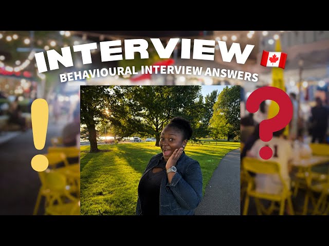 How to Answer Behavioral Interview Questions Using the STAR Method | Canada Job Interview Tips(2026)