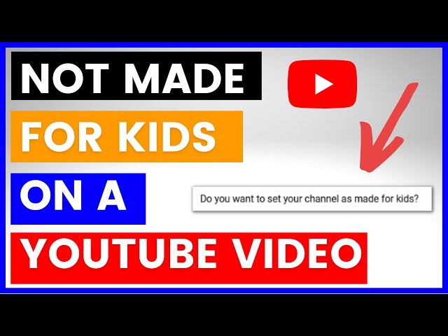 How To Set Your Channels As Made For Kids/NOT Made For Kids? [in 2025]