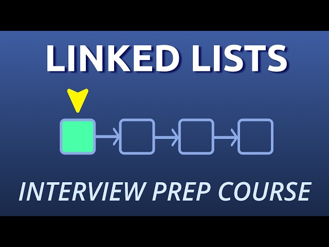 Linked List Algorithms - Full Course for Tech Interviews