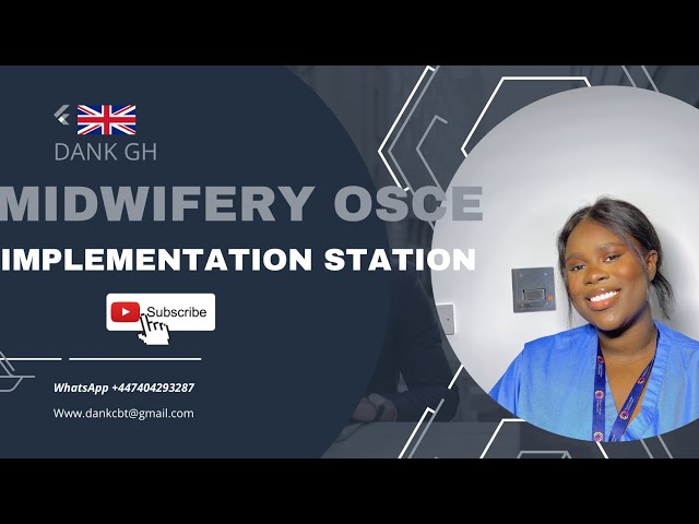 IMPLEMENTATION STATION |MIDWIFERY OSCE | SBAR|APIE|UK NMC