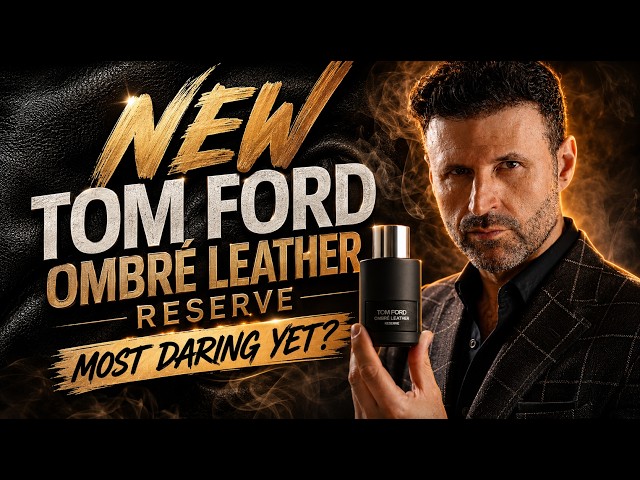 NEW TOM FORD OMBRÉ LEATHER RESERVE 2026 | Is This Tom Ford's BEST Leather Yet?