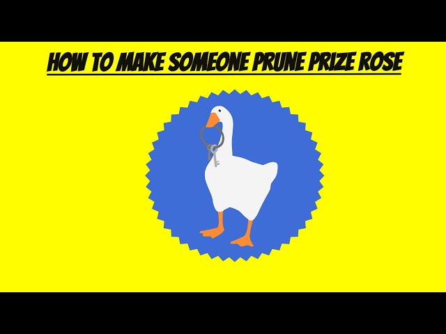 Untitled Goose Game How To Make Someone Prune Prize Rose (Quicktips)