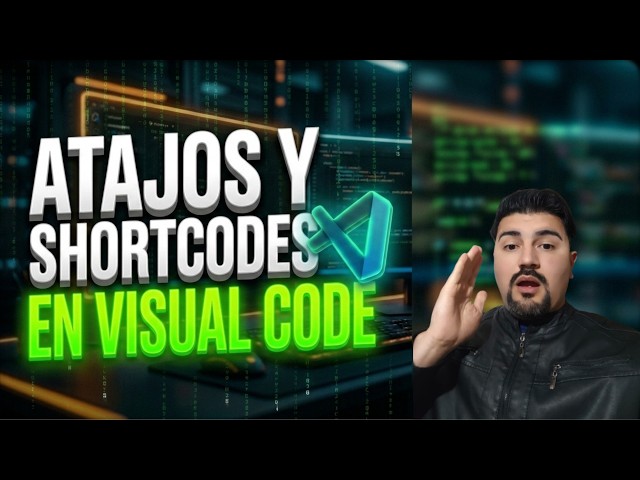 Programa el Doble de Rápido: Atajos Clave en VS Code: Aprende a Programar sin Ratón | Masterclass 02