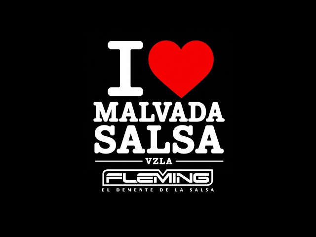 Malvada Salsa Venezuela - Dj Fleming El Demente De La Salsa