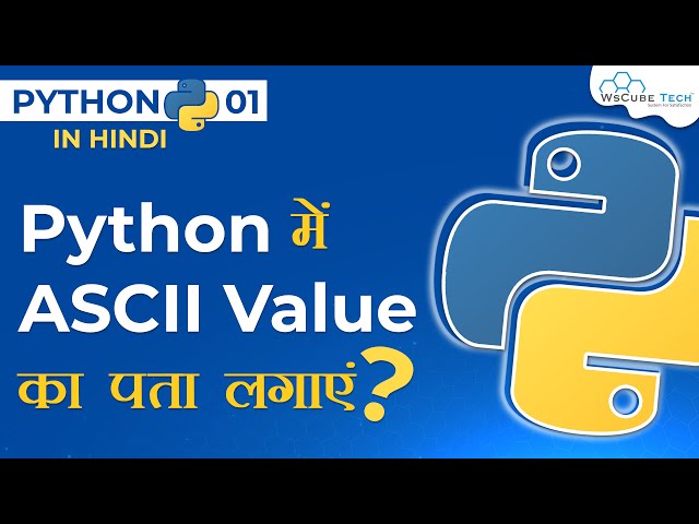 How to Find ASCII Value of a Character and Vice Versa [Hindi] | Python Programming #1
