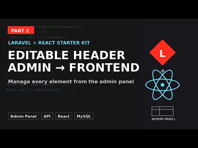 Laravel + React Starter Kit #2 — Build an Editable Header (Admin Panel to Frontend)