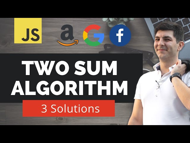 TWO SUM ALGORITHM EXPLAINED | JS
