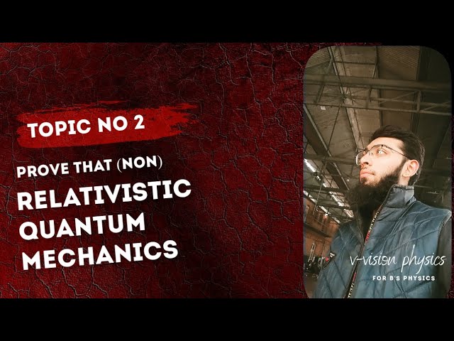 Topic no 2 non relativistic quantum mechanics 