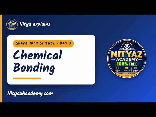 Grade 10 Science - Chemical Bonding | Grade 10 Science with Nitya | Nityaz Academy