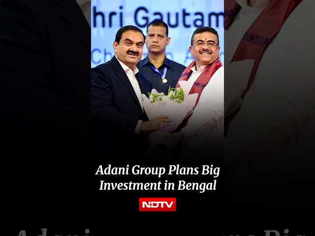 Adani Group To Invest Over Rs 1 Lakh Crore In West Bengal By 2035: Gautam Adani