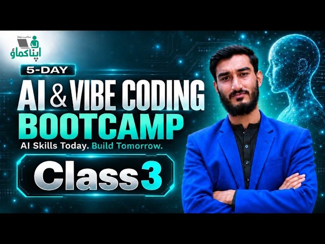 AI and Vibe Coding Bootcamp - Class 3 |  Waleed Ahmed | Apna Kamao