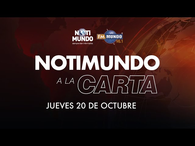 NOTIMUNDO A LA CARTA JUEVES 20 OCT 2022 | Informe del veto a la Ley de Comunicación entra a debate