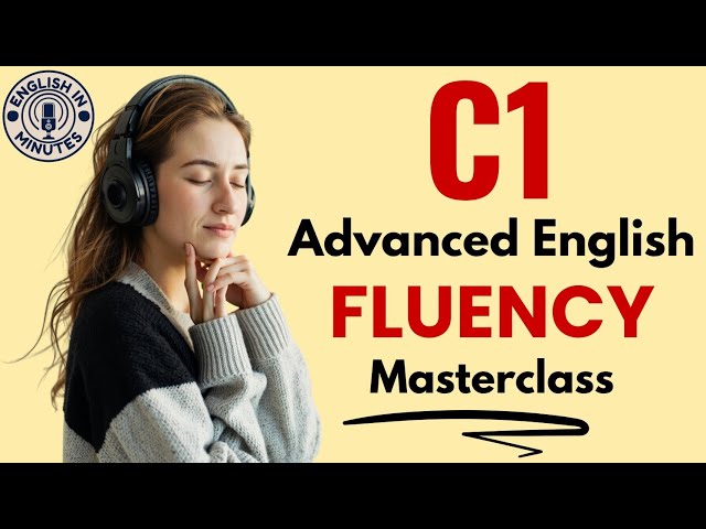 C1 Advanced English Fluency Masterclass | Daily English Speaking Practice | English Learning Podcast