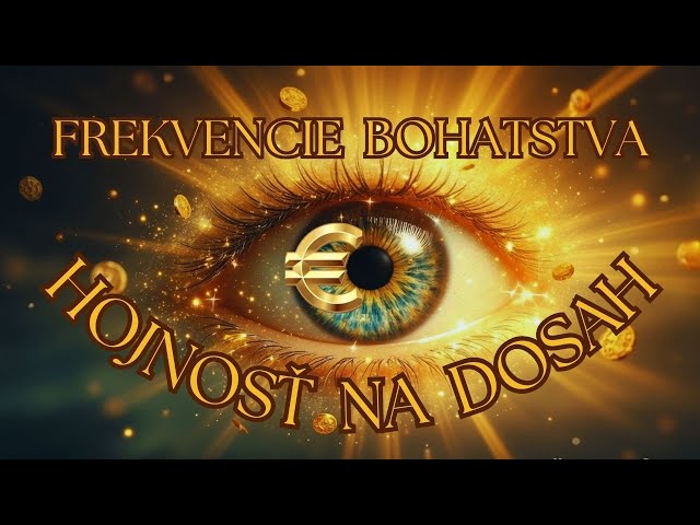POČÚVAJ vibrácie BOHATSTVA 💸 pritiahnutie peňazí/HUDBA HOJNOSTI