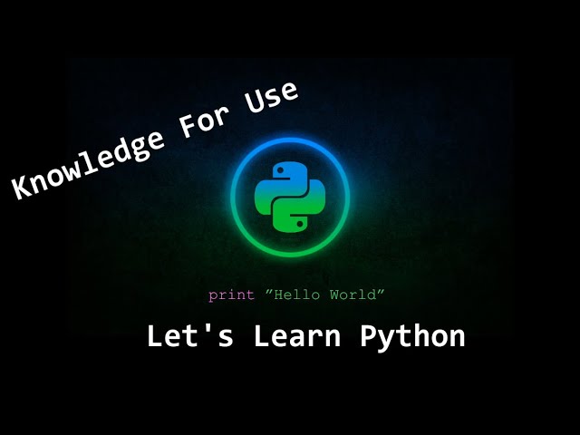 Video Series Announcement | Let's Learn Python | Episode 0 | Knowledge For Use