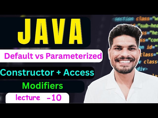 Default vs Parameterized Constructor + Access Modifiers” | 100% Clarity with Examples